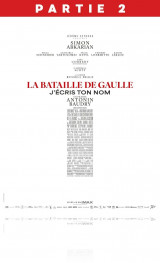 La Bataille de Gaulle - Partie 2 : J’écris ton nom